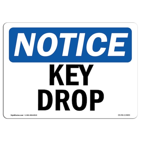 Signmission Safety Sign, OSHA Notice, 12" Height, Rigid Plastic, Key Drop Sign, Landscape OS-NS-P-1218-L-13889